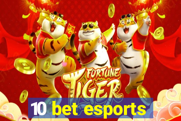 10 bet esports