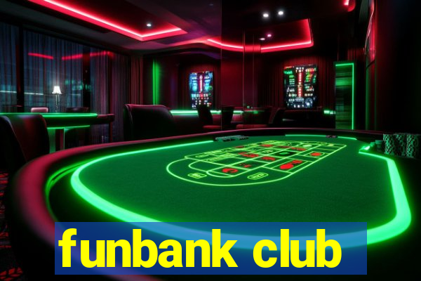 funbank club