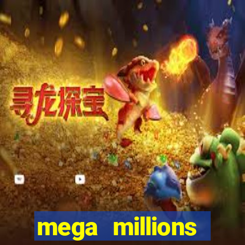 mega millions highest jackpot