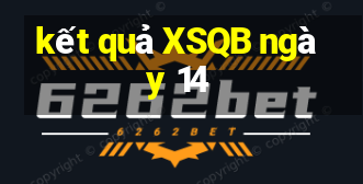 kết quả XSQB ngày 14