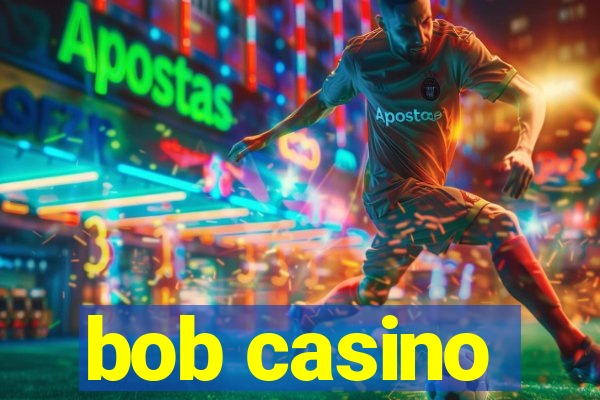 bob casino