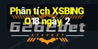 Phân tích XSBINGO18 ngày 2