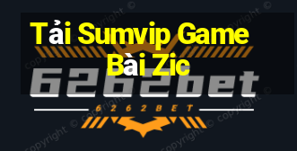 Tải Sumvip Game Bài Zic