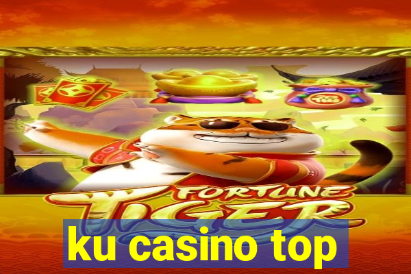 ku casino top