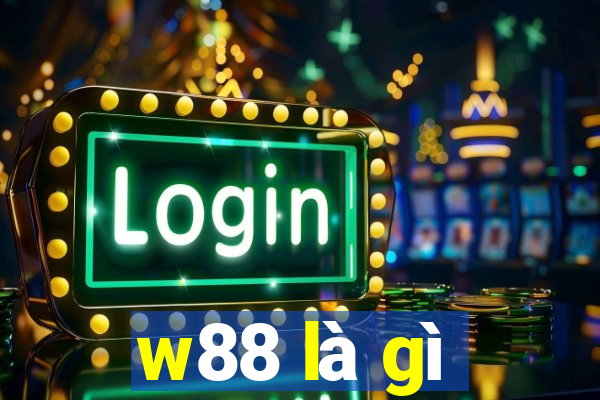 w88 là gì