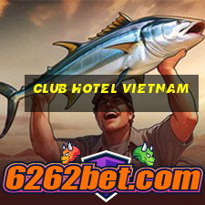 club hotel vietnam