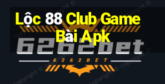 Lộc 88 Club Game Bài Apk