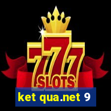 ket qua.net 9