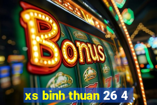 xs binh thuan 26 4