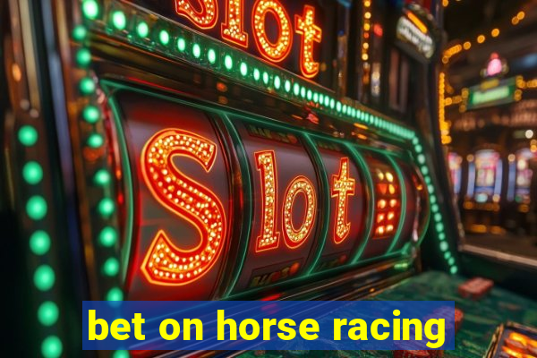 bet on horse racing