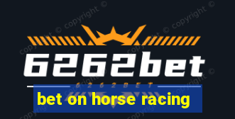 bet on horse racing