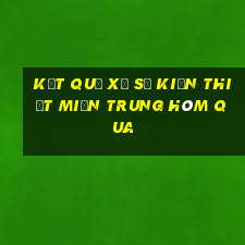 kết quả xổ số kiến thiết miền trung hôm qua