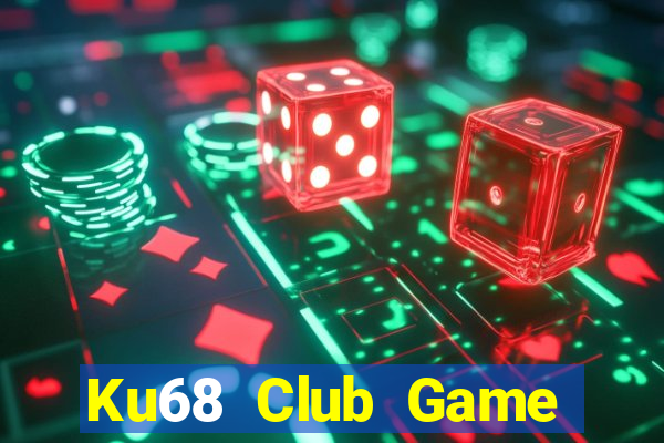 Ku68 Club Game Bài Uy Tín Nhất 2022