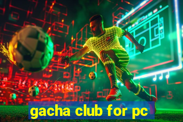 gacha club for pc