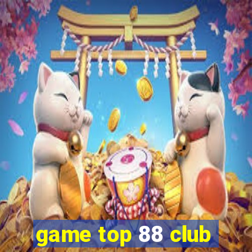 game top 88 club