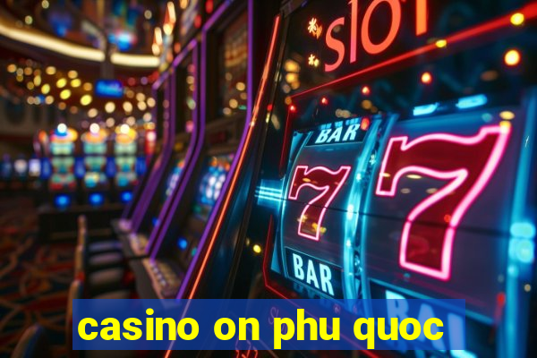 casino on phu quoc