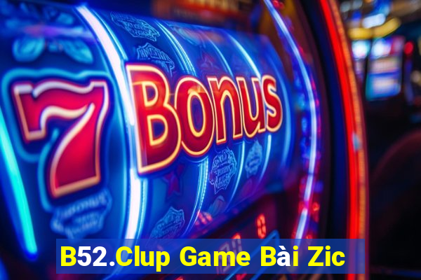 B52.Clup Game Bài Zic