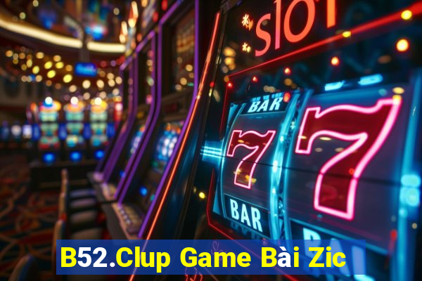 B52.Clup Game Bài Zic