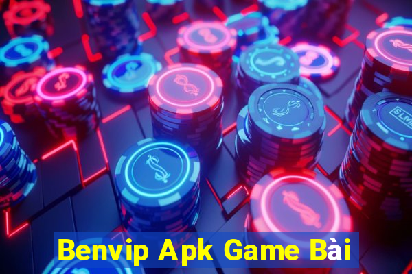 Benvip Apk Game Bài