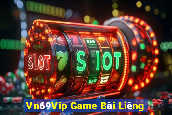 Vn69Vip Game Bài Liêng