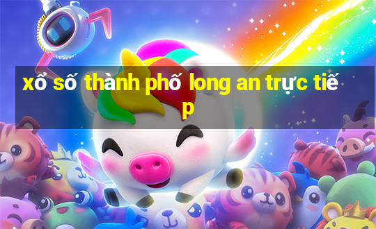 xổ số thành phố long an trực tiếp