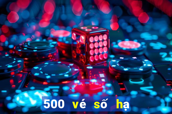 500 vé số hạ cánh vào cổng