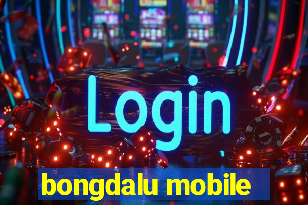 bongdalu mobile