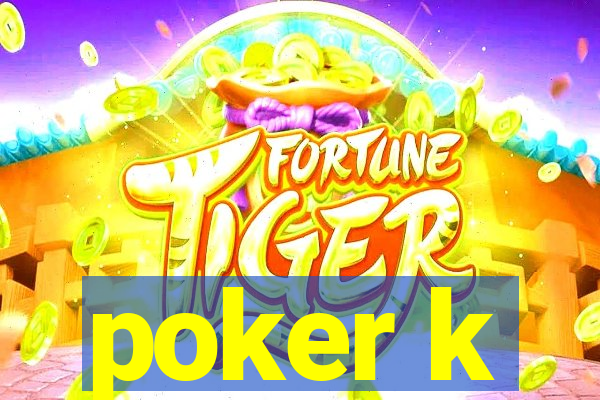 poker k