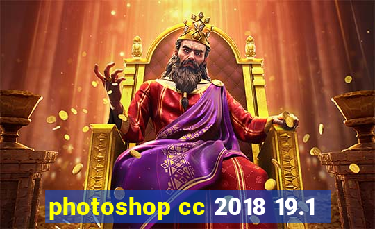 photoshop cc 2018 19.1