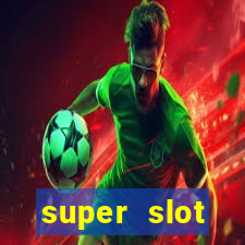 super slot โปร 100