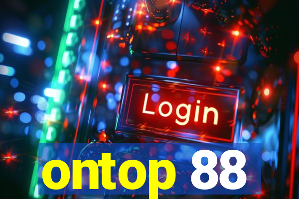 ontop 88