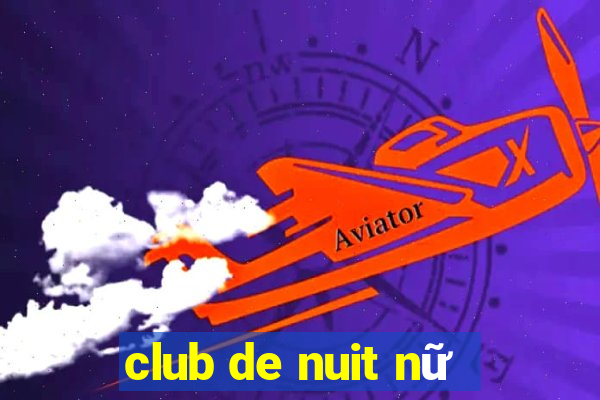 club de nuit nữ