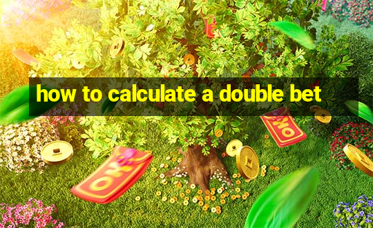 how to calculate a double bet