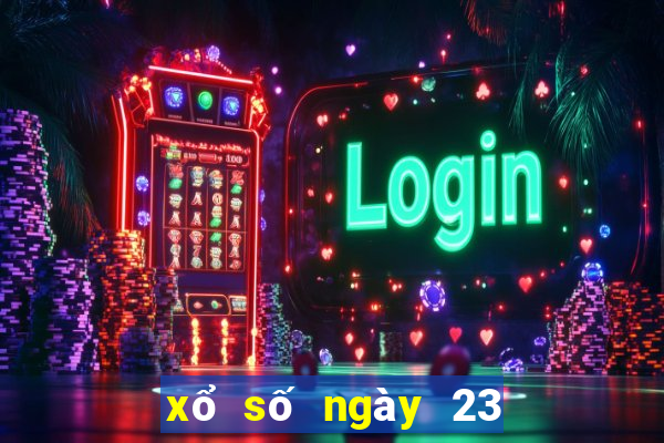 xổ số ngày 23 tháng 2