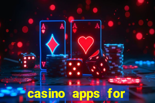 casino apps for real money