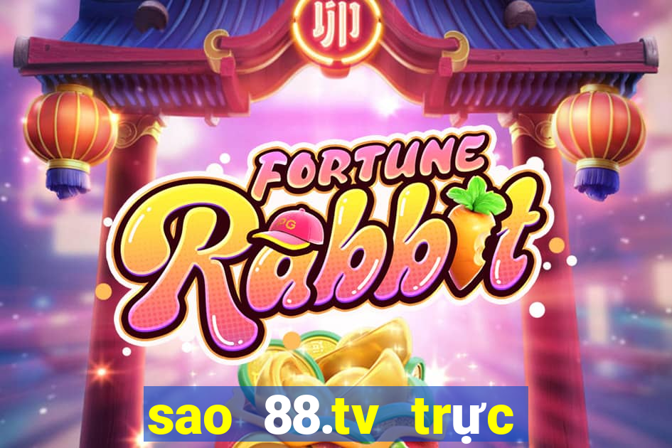 sao 88.tv trực tiếp bóng đá