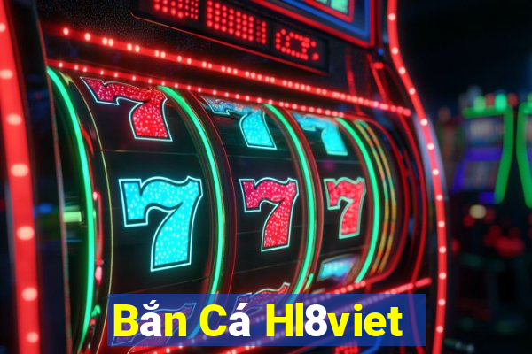 Bắn Cá Hl8viet