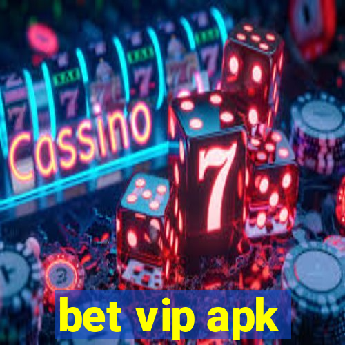 bet vip apk