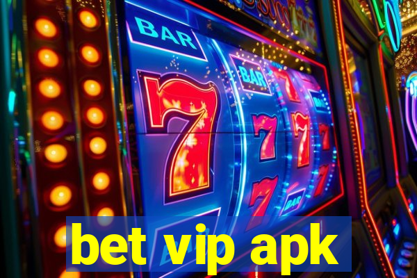 bet vip apk