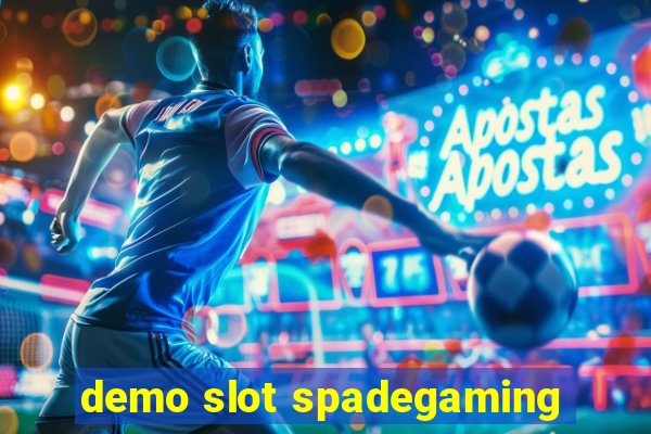 demo slot spadegaming