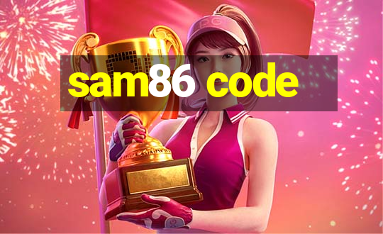 sam86 code