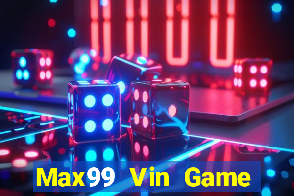 Max99 Vin Game Bài Phỏm Đổi Thưởng