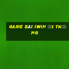 game bài iwin đổi thưởng