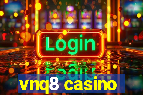 vnq8 casino