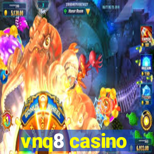 vnq8 casino