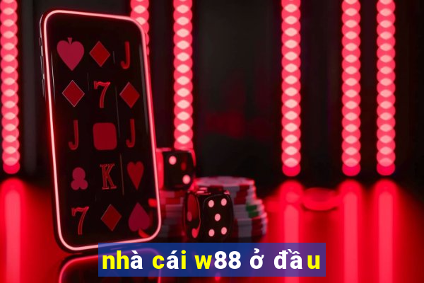 nhà cái w88 ở đầu