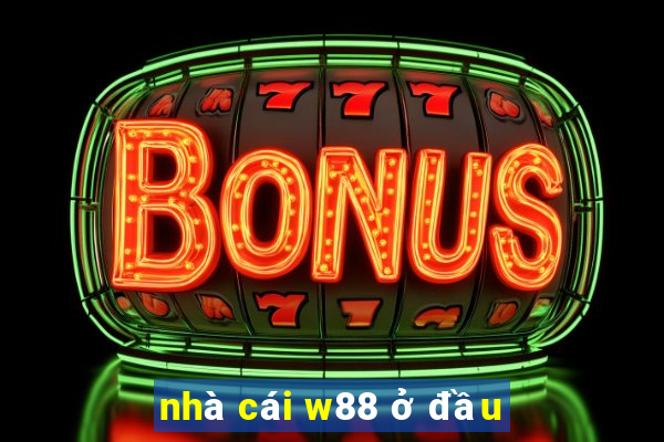 nhà cái w88 ở đầu