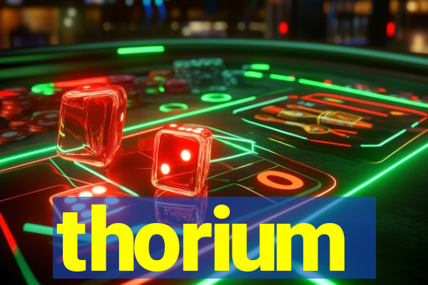 thorium