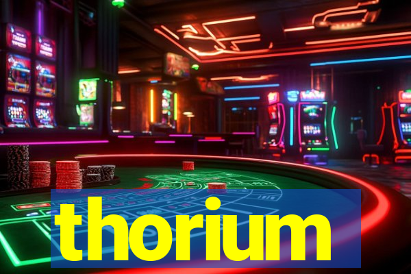 thorium