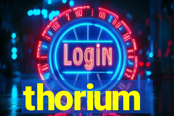 thorium